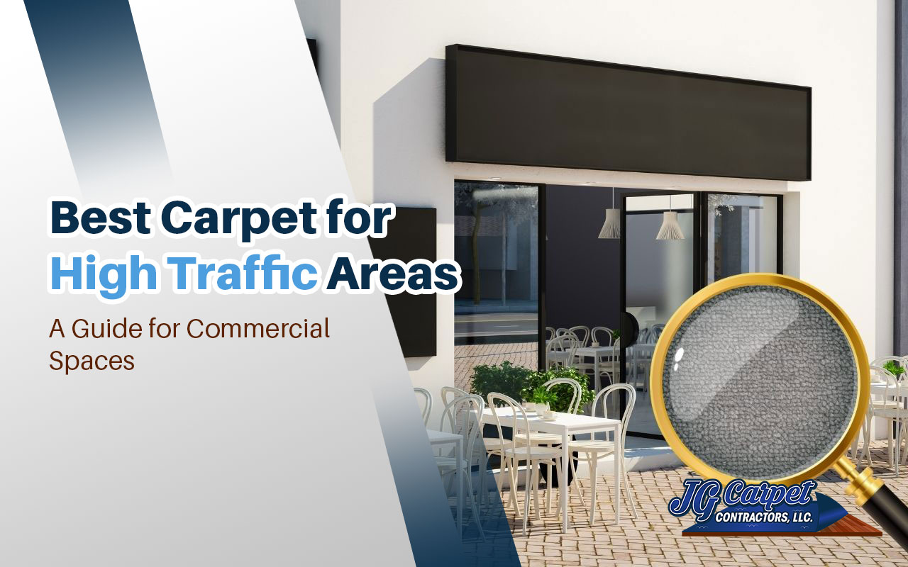 How to Select the Best Carpet for High Traffic Areas?