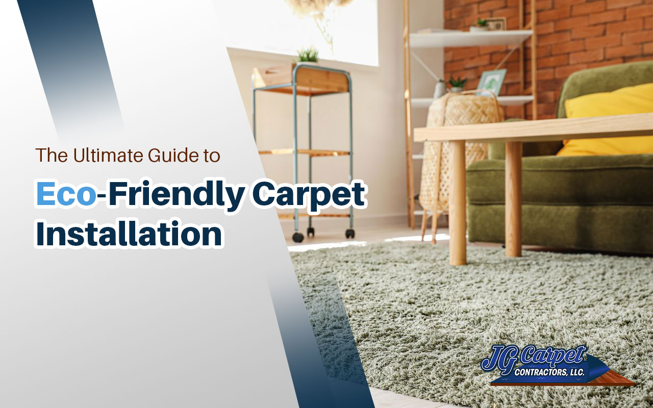 Eco-Friendly Carpet Installation